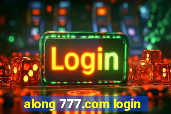 along 777.com login